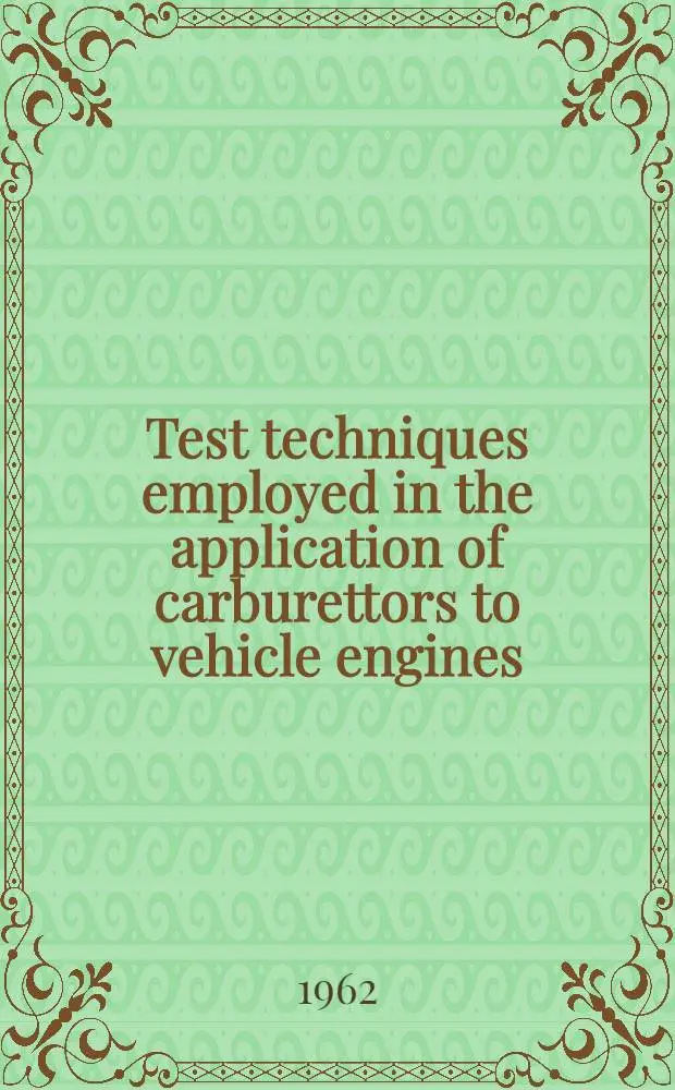 Test techniques employed in the application of carburettors to vehicle engines