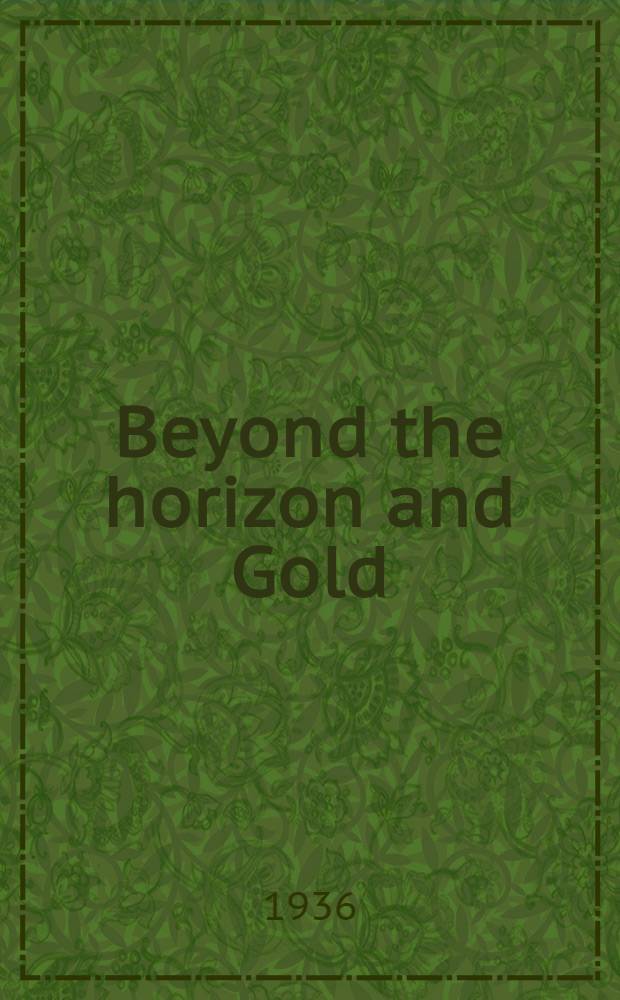 Beyond the horizon and Gold : Two plays