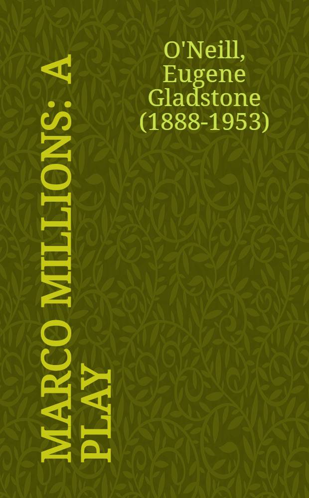 Marco millions : A play