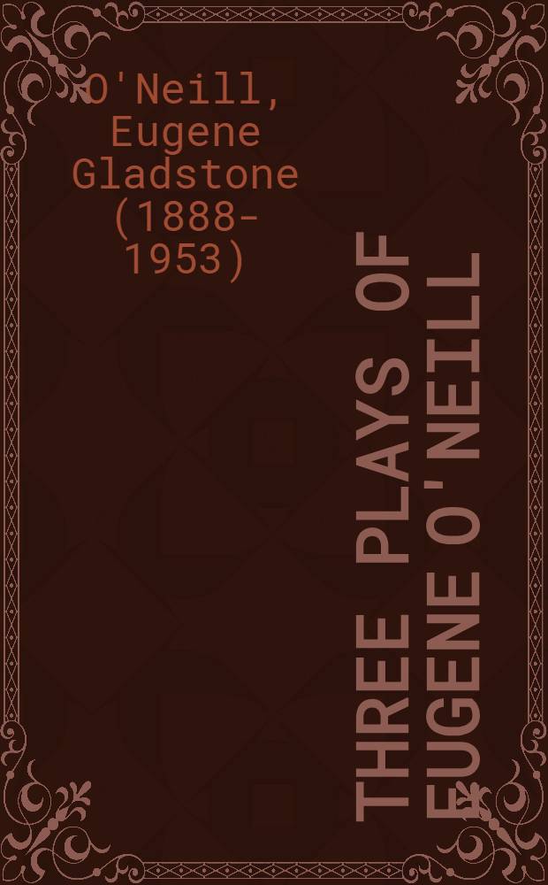 Three plays of Eugene O'Neill