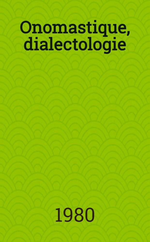 Onomastique, dialectologie