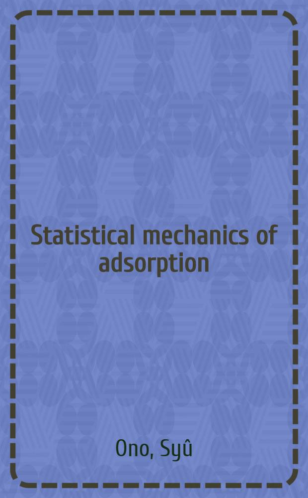 Statistical mechanics of adsorption