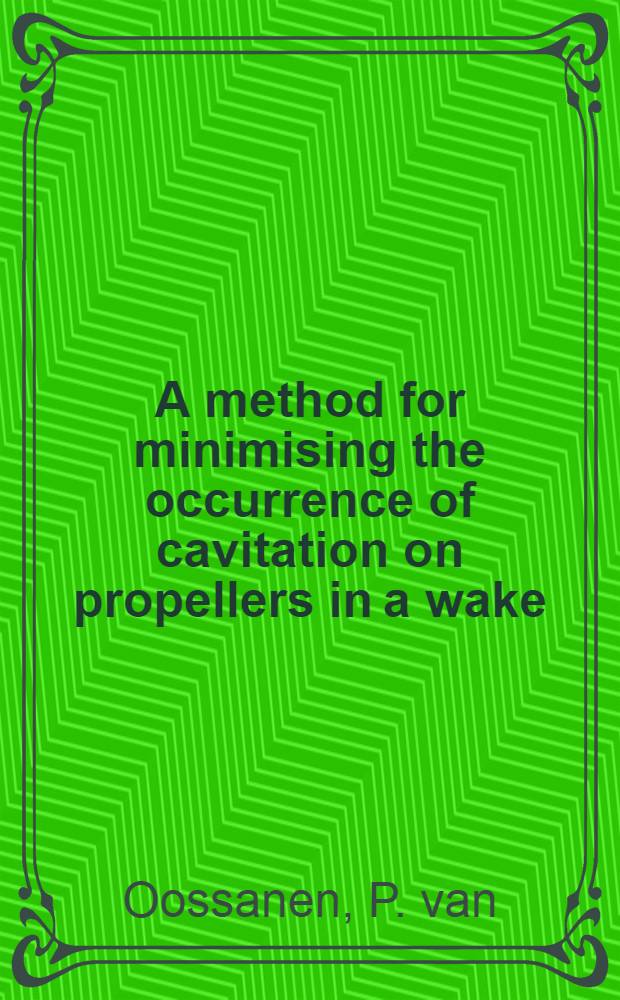 A method for minimising the occurrence of cavitation on propellers in a wake