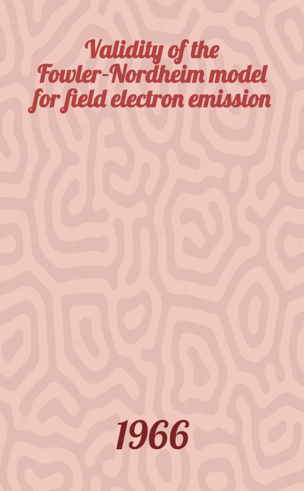 Validity of the Fowler-Nordheim model for field electron emission