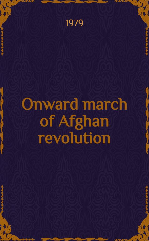 Onward march of Afghan revolution
