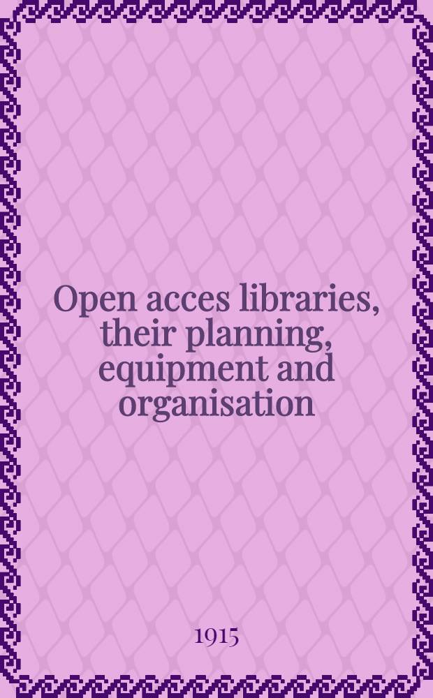 Open acces libraries, their planning, equipment and organisation