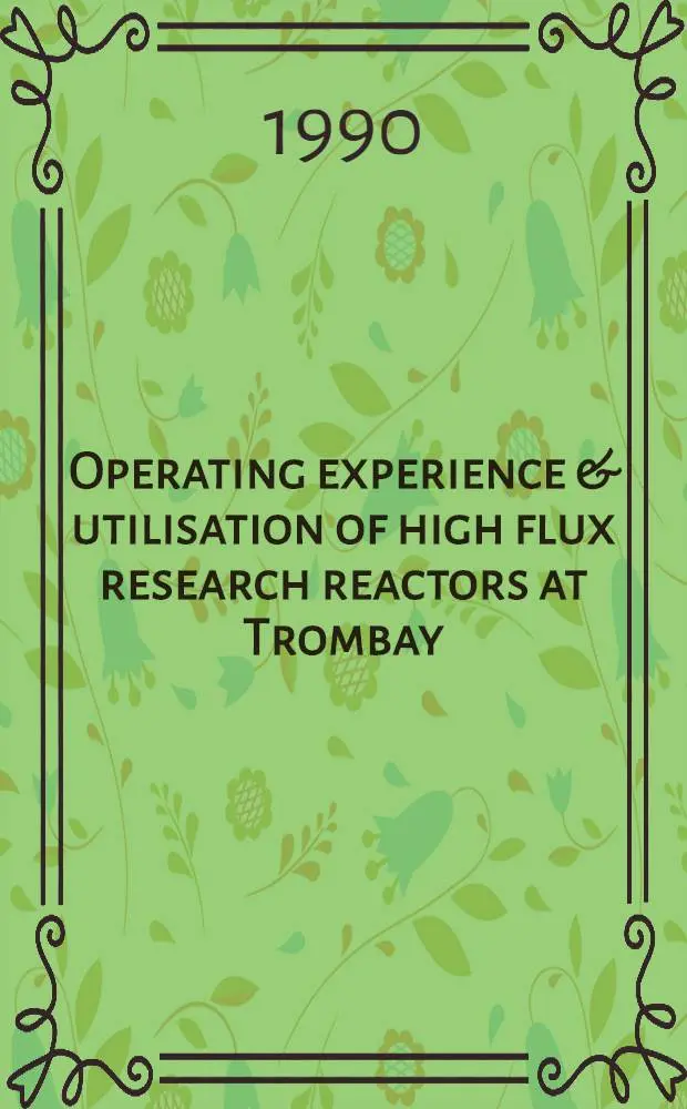 Operating experience & utilisation of high flux research reactors at Trombay : Three decades of Cirus, five years of Dhruva