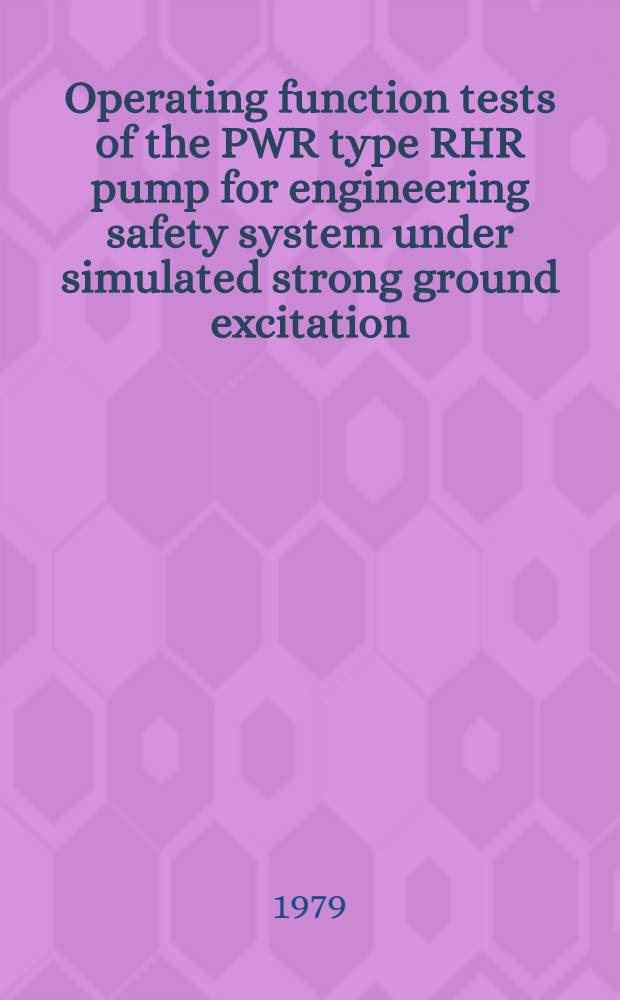 Operating function tests of the PWR type RHR pump for engineering safety system under simulated strong ground excitation