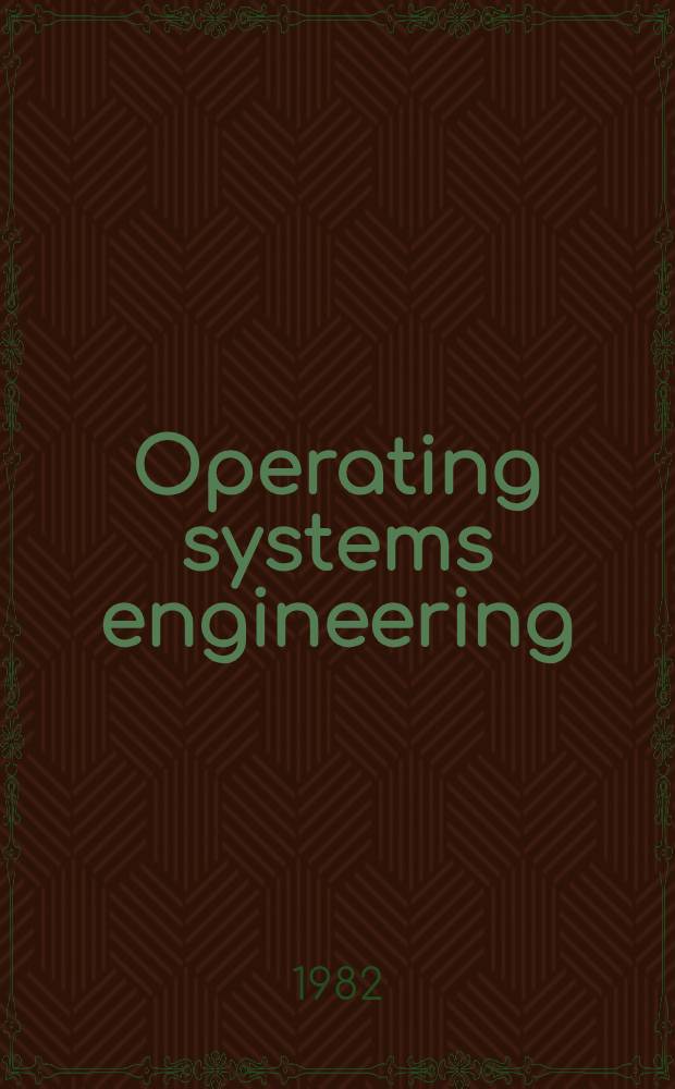 Operating systems engineering : Proc. of the 14th IBM computer science symp., Amagi, Japan, Oct. 1980
