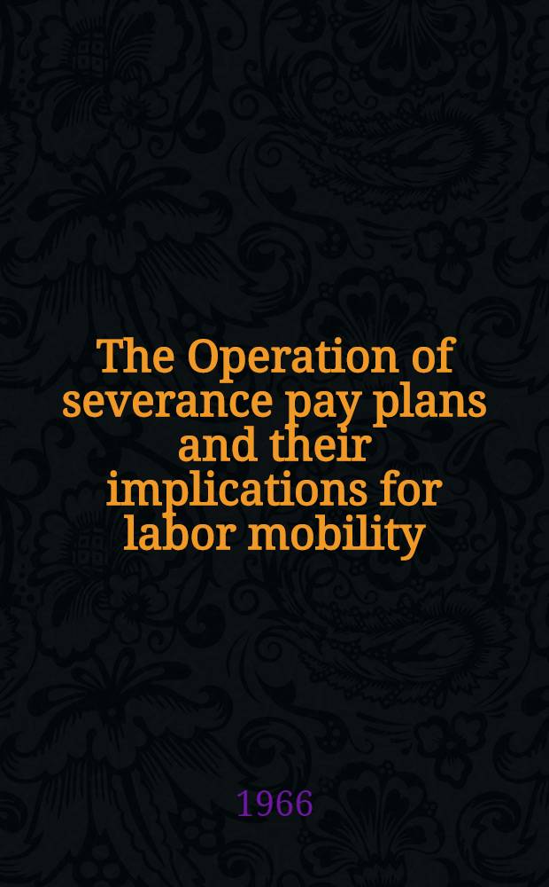 The Operation of severance pay plans and their implications for labor mobility