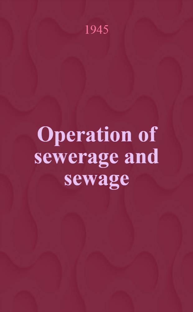 Operation of sewerage and sewage : Treatment facilities at fixed army installations