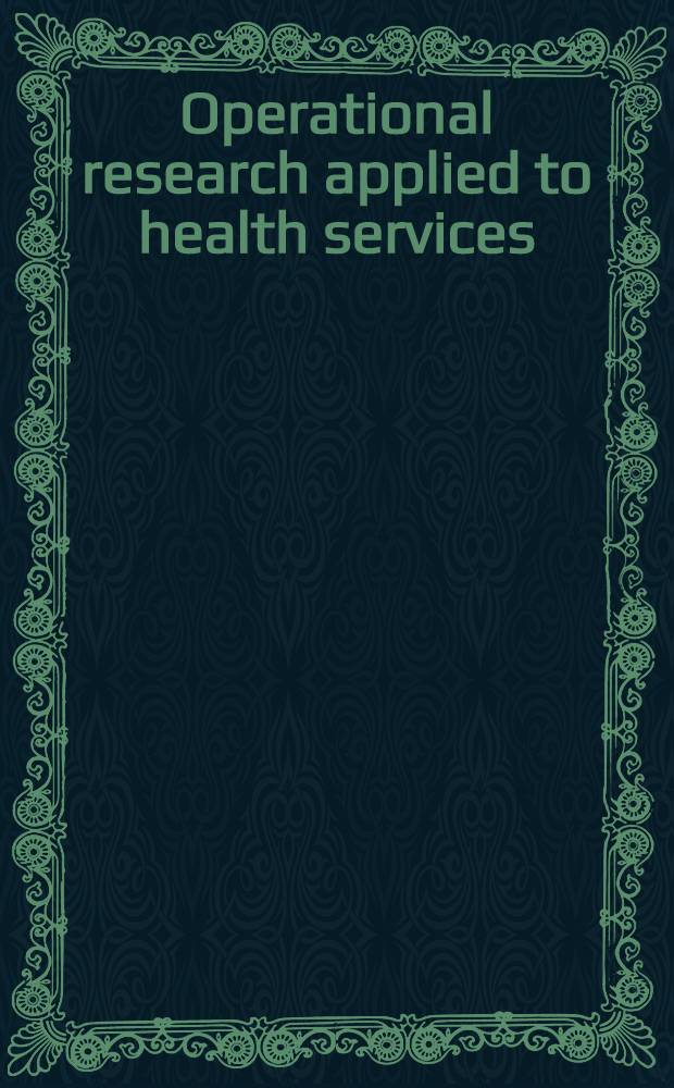Operational research applied to health services