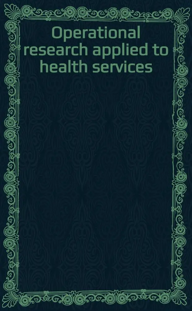 Operational research applied to health services