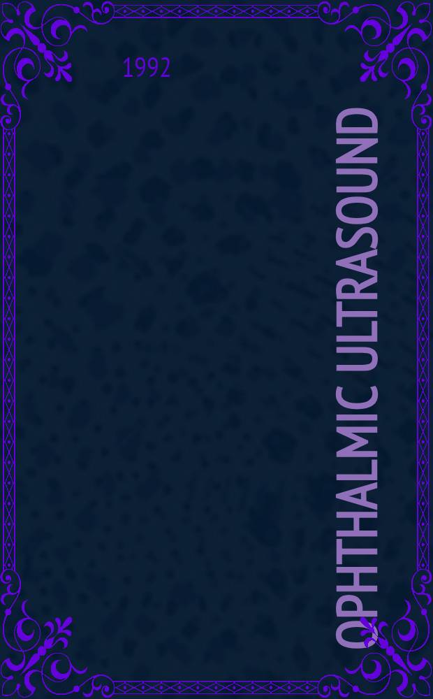 Ophthalmic ultrasound : A conf. rep. from SIDUO/WFUMB, Copenhagen, Sept. 1991