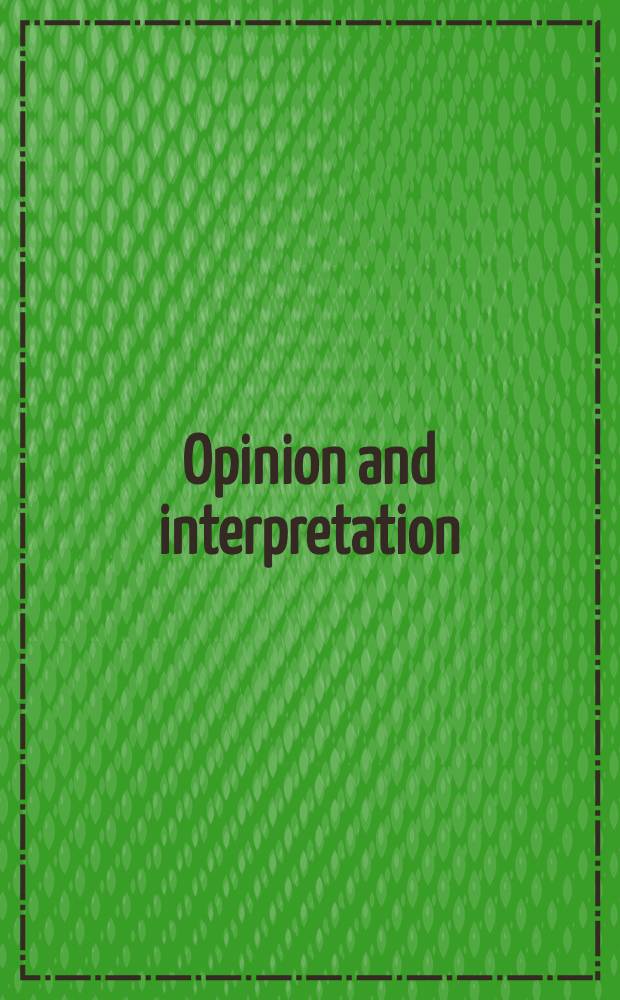 Opinion and interpretation