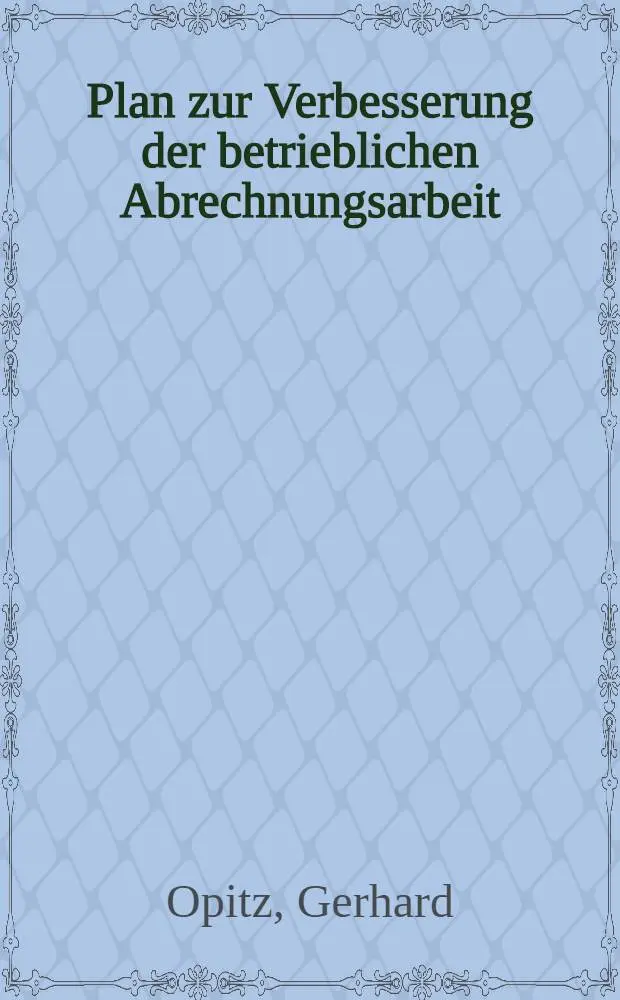 Plan zur Verbesserung der betrieblichen Abrechnungsarbeit
