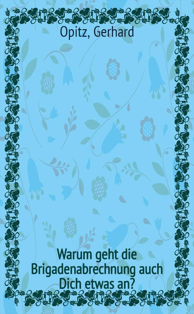 Warum geht die Brigadenabrechnung auch Dich etwas an?