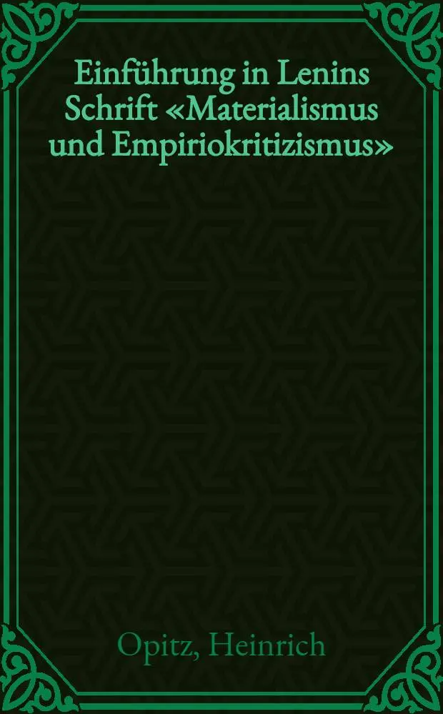 Einf&uuml;hrung in Lenins Schrift &laquo;Materialismus und Empiriokritizismus&raquo;