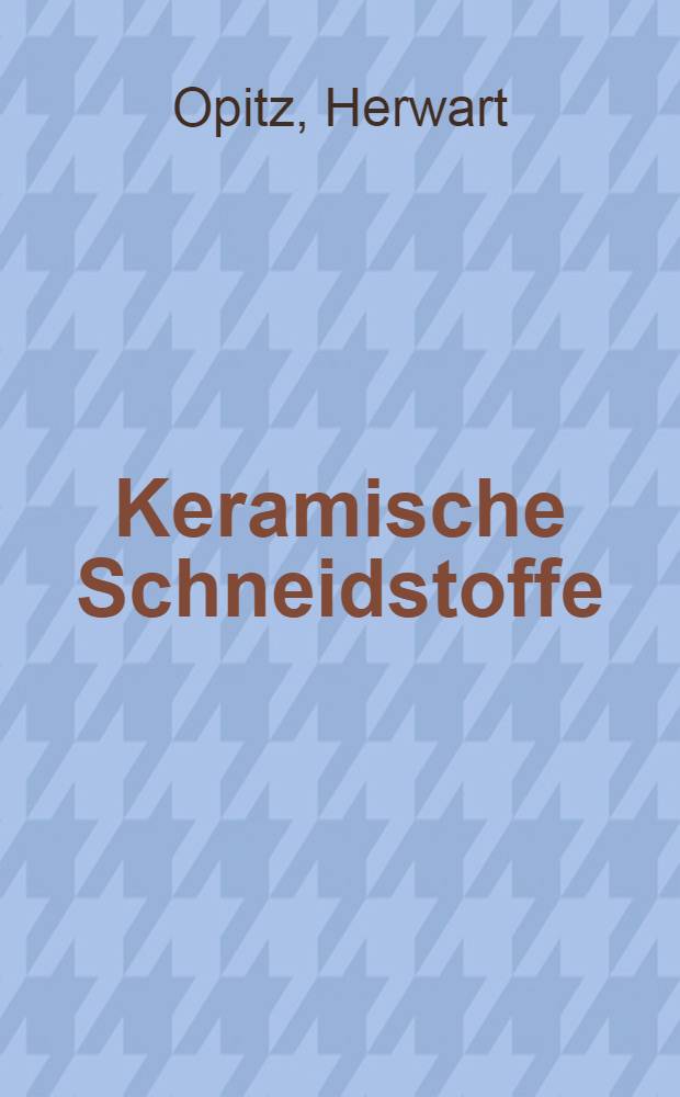 Keramische Schneidstoffe