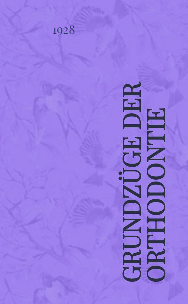 Grundzüge der Orthodontie
