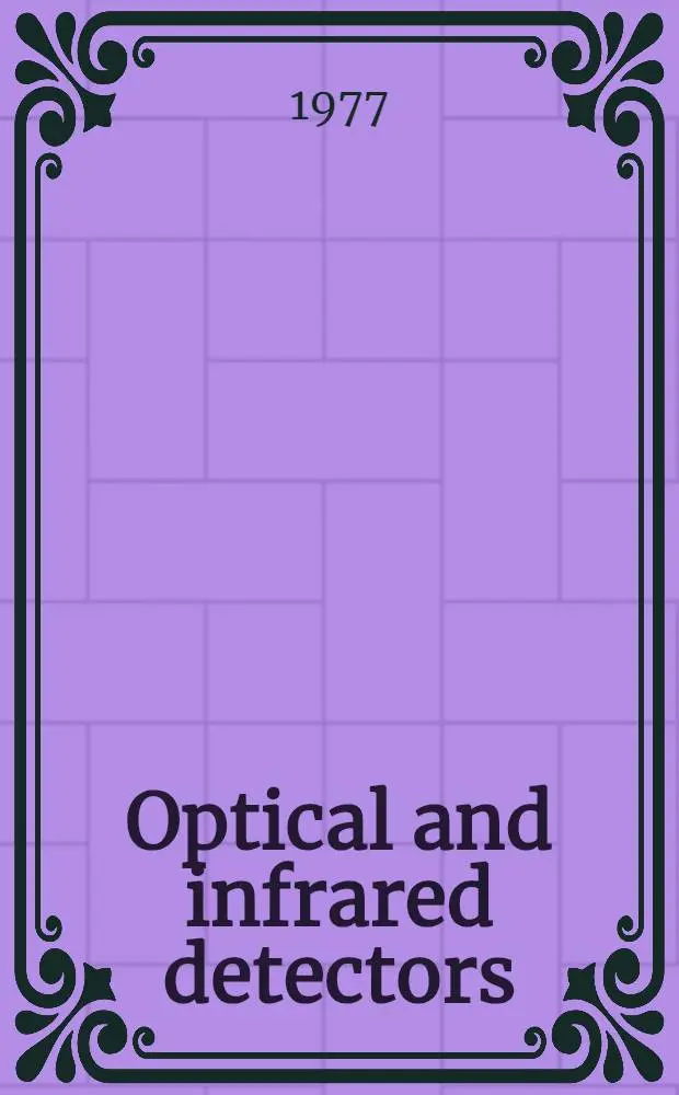 Optical and infrared detectors : Symp.