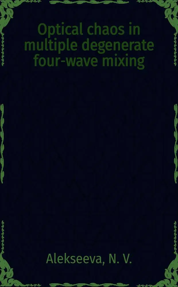 Optical chaos in multiple degenerate four-wave mixing