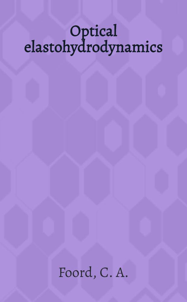 Optical elastohydrodynamics
