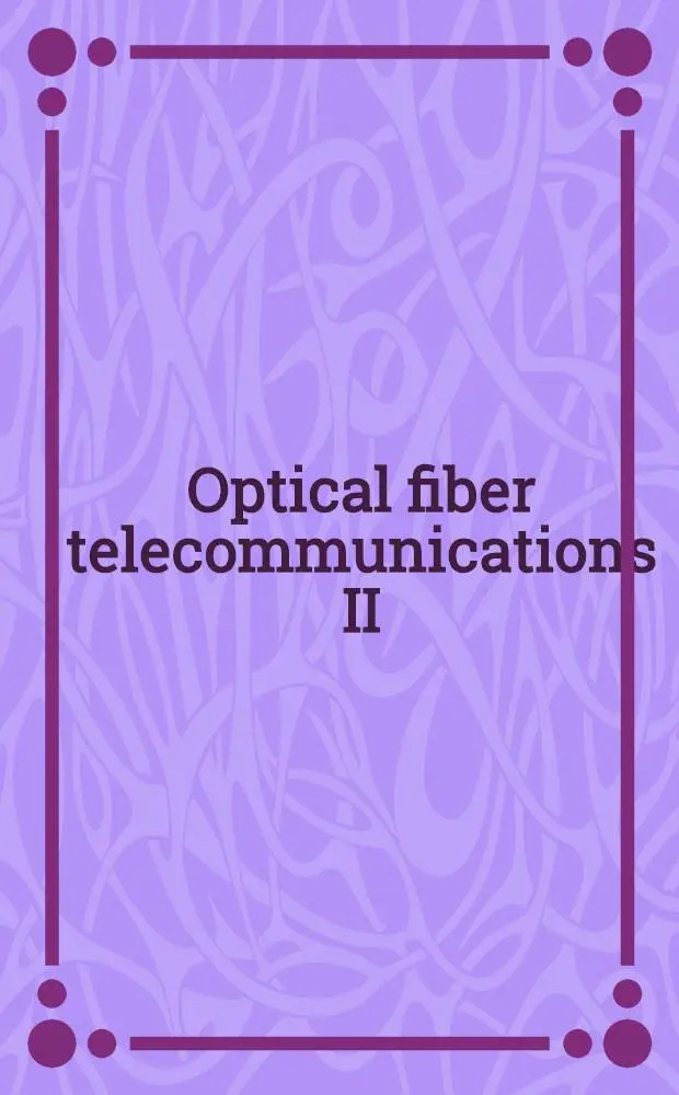 Optical fiber telecommunications II