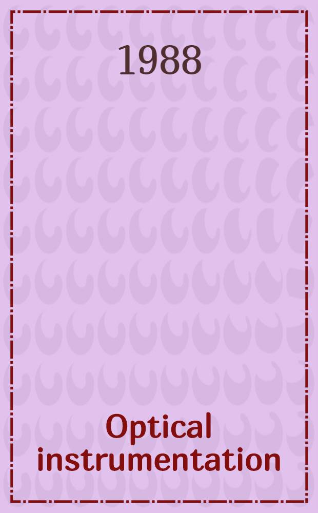 Optical instrumentation : Theory a. des