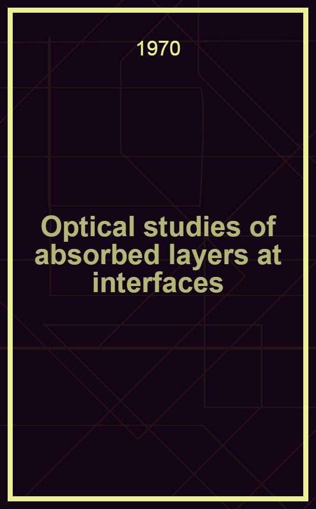 Optical studies of absorbed layers at interfaces