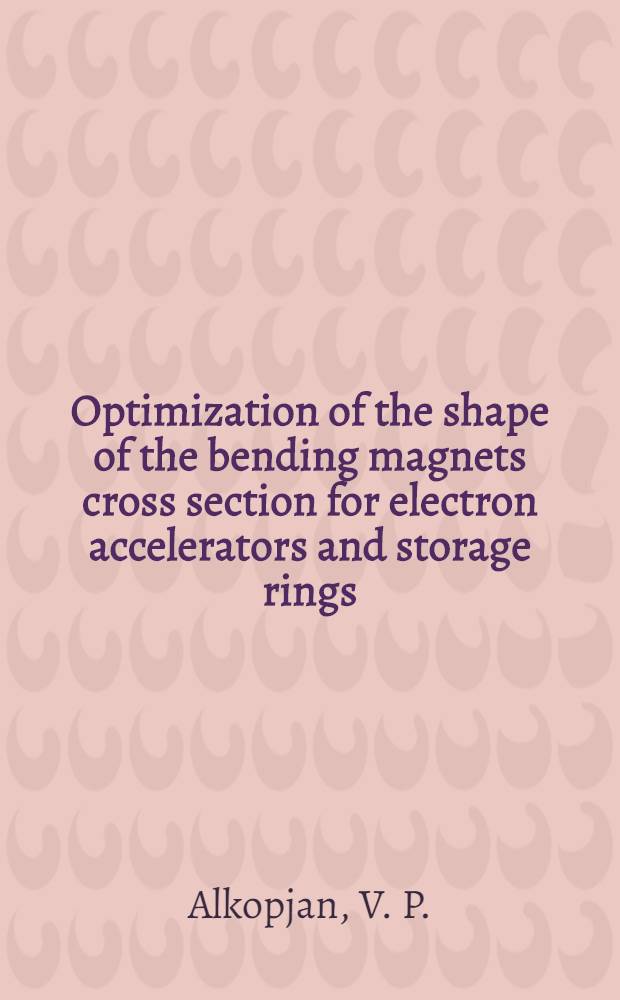 Optimization of the shape of the bending magnets cross section for electron accelerators and storage rings