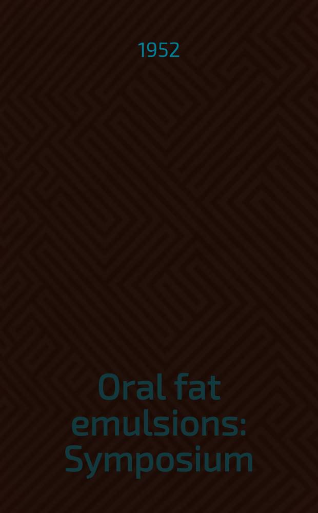 Oral fat emulsions : Symposium