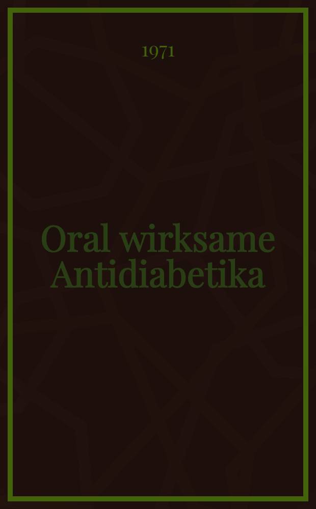 Oral wirksame Antidiabetika
