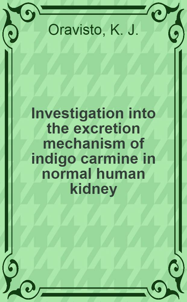 Investigation into the excretion mechanism of indigo carmine in normal human kidney