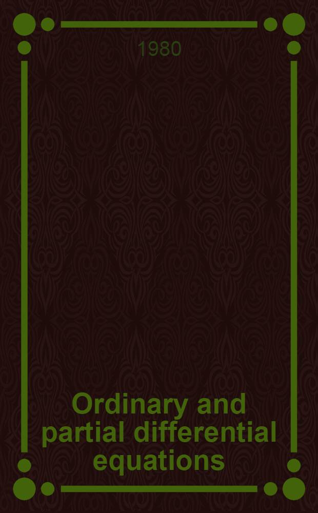 Ordinary and partial differential equations : Proc. of the Fifth Conf. held at Dundee, Scotland, Mar. 29-31, 1978