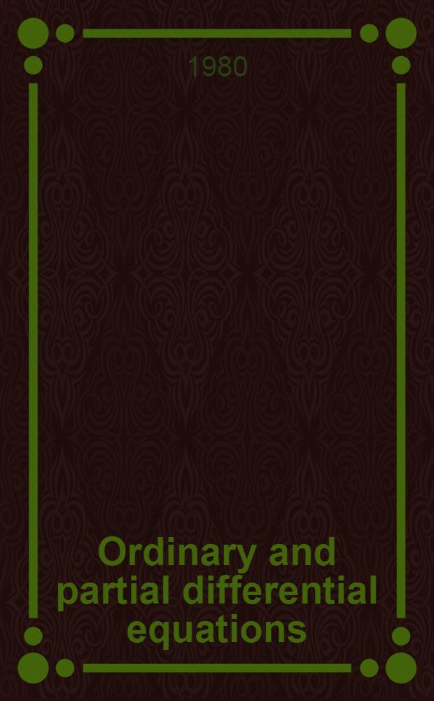 Ordinary and partial differential equations : Proc. of the Fifth Conf. held at Dundee, Scotland, Mar. 29-31, 1978