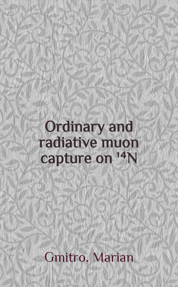 Ordinary and radiative muon capture on ¹⁴N