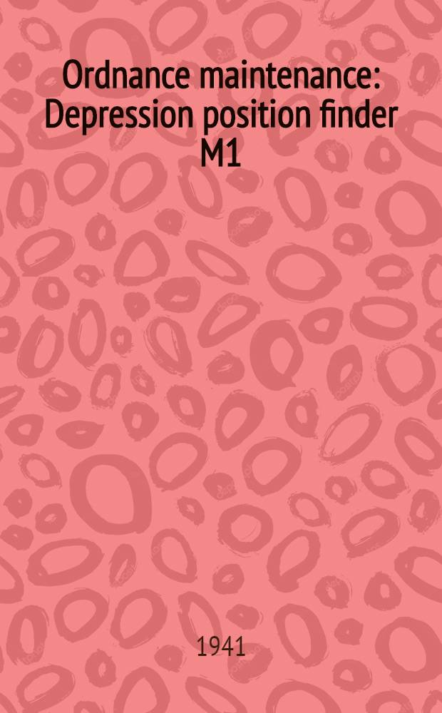 Ordnance maintenance : Depression position finder M1