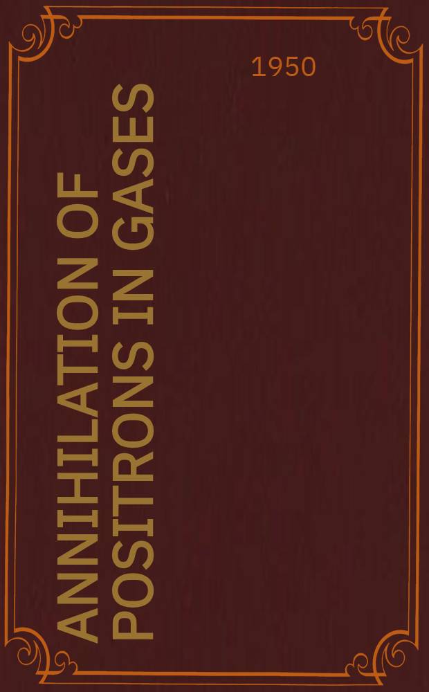 Annihilation of positrons in gases