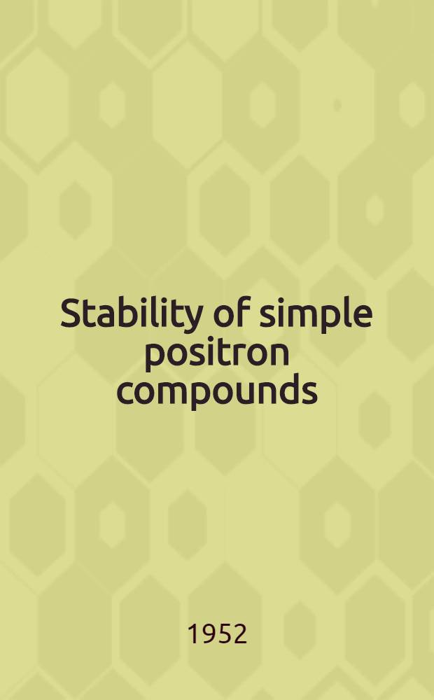 Stability of simple positron compounds
