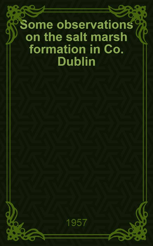 Some observations on the salt marsh formation in Co. Dublin