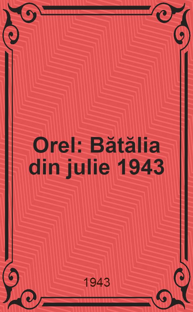Orel : Bătălia din julie 1943 : Сборник