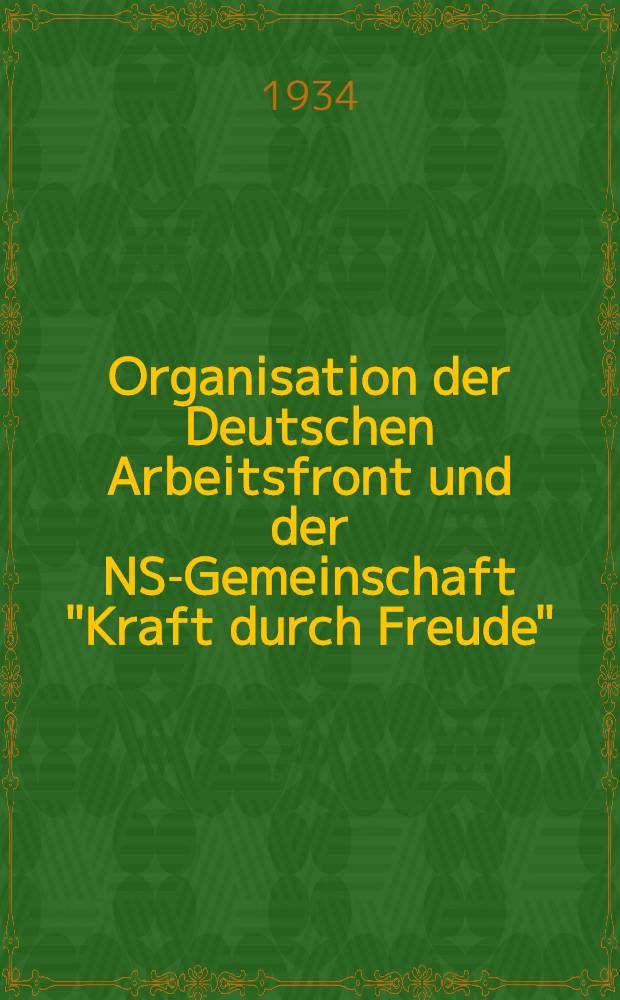 Organisation der Deutschen Arbeitsfront und der NS-Gemeinschaft "Kraft durch Freude"