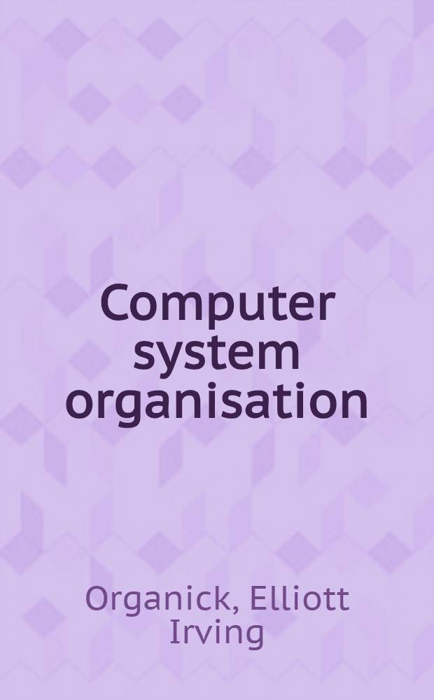 Computer system organisation : The B 5700 / B 6700 series