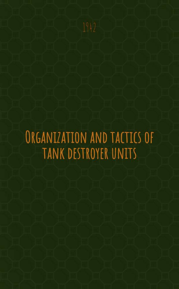 Organization and tactics of tank destroyer units