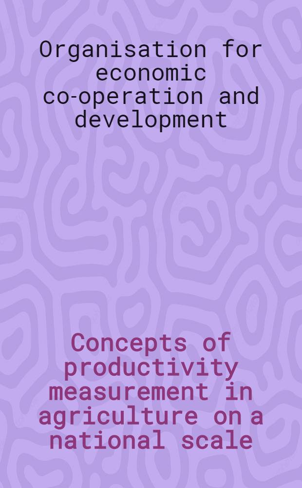 Concepts of productivity measurement in agriculture on a national scale