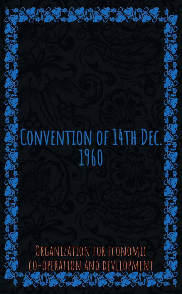 Convention of 14th Dec. 1960 : Report of the preparatory committee : Related documents