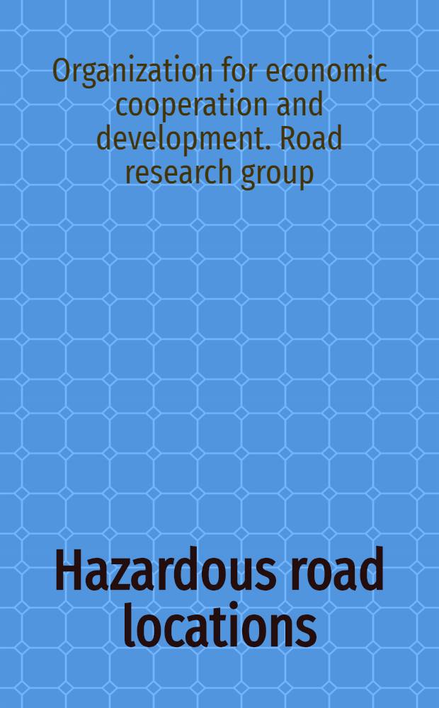 Hazardous road locations : Identification a. counter measures : A report