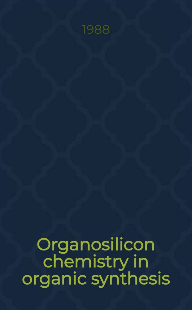 Organosilicon chemistry in organic synthesis
