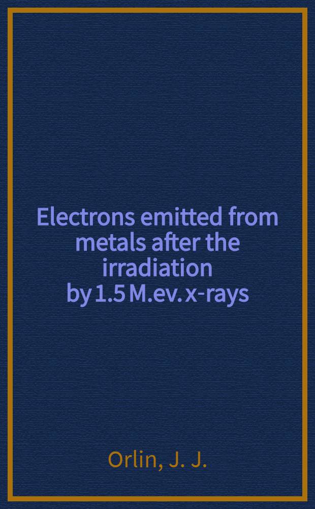 Electrons emitted from metals after the irradiation by 1.5 M.ev. x-rays